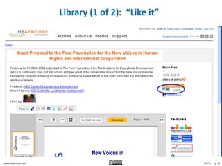 Library (1 of 2): “Like it”




www.IdeaEncore.com                                 1/5/11   p. 30
 