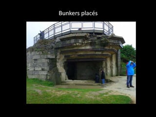 Bunkers placés
