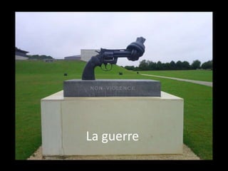 La guerre