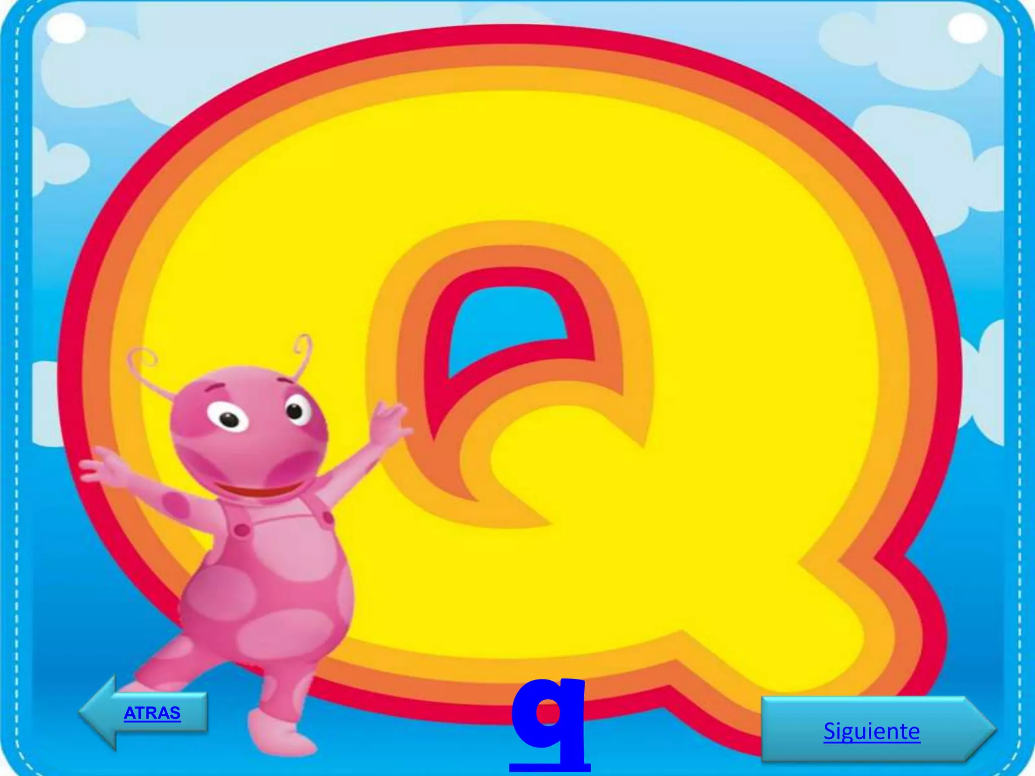 ATRAS
        q   Siguiente
 