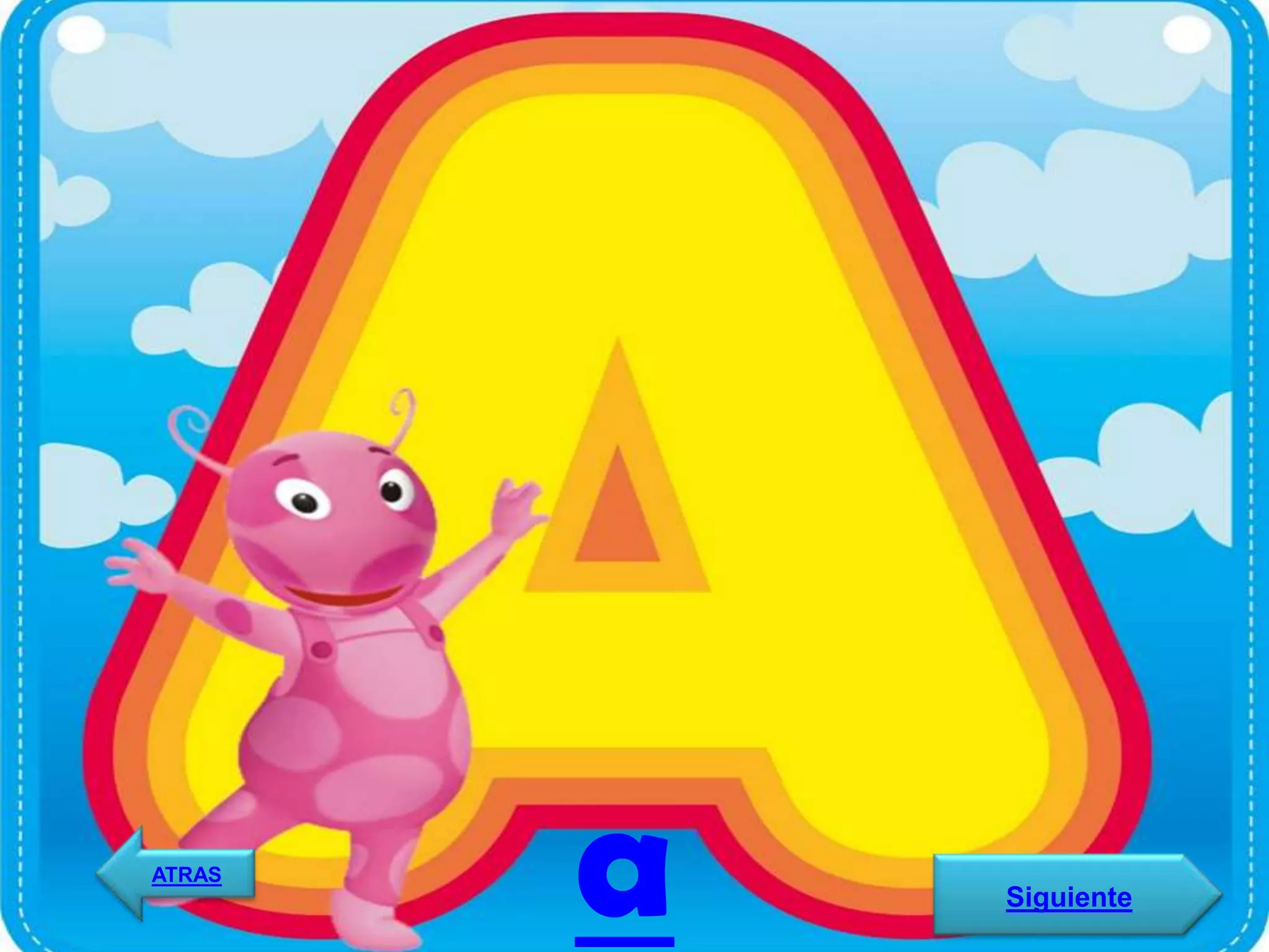 ATRAS
        a   Siguiente
 