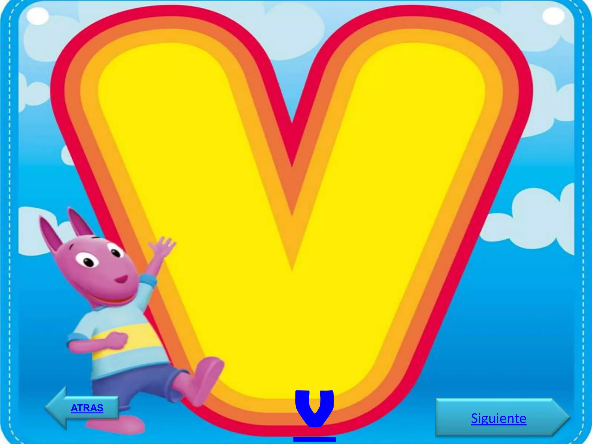 ATRAS
        v   Siguiente
 