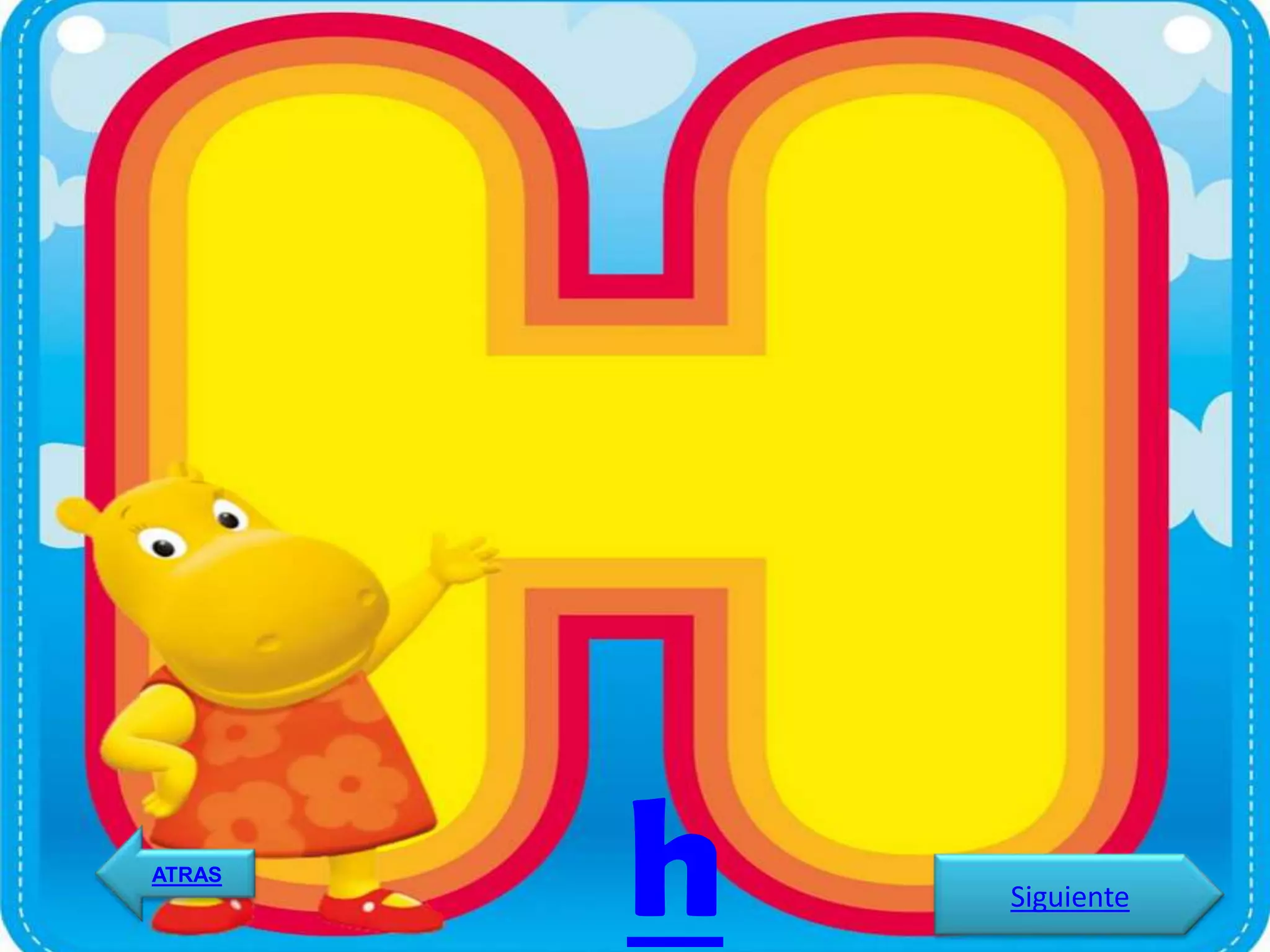 ATRAS
        h   Siguiente
 