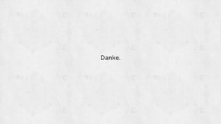 Danke.
 