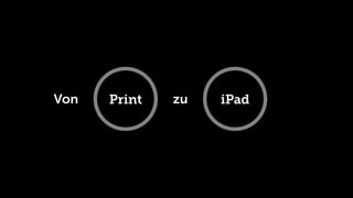 Von   Print   zu   iPad
 