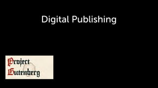 Digital Publishing
 