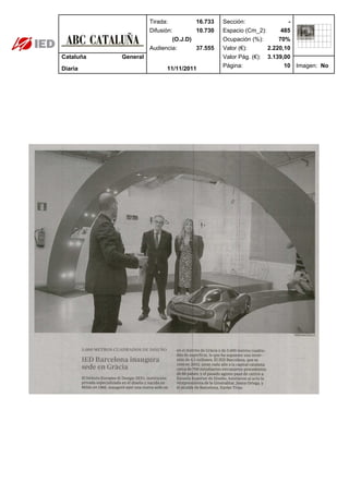 Tirada: 16.733 Sección: -
Difusión: 10.730 Espacio (Cm_2): 485
(O.J.D) Ocupación (%): 70%
Audiencia: 37.555 Valor (€): 2.220,10
Cataluña General Valor Pág. (€): 3.139,00
Página: 10 Imagen: No
Diaria 11/11/2011