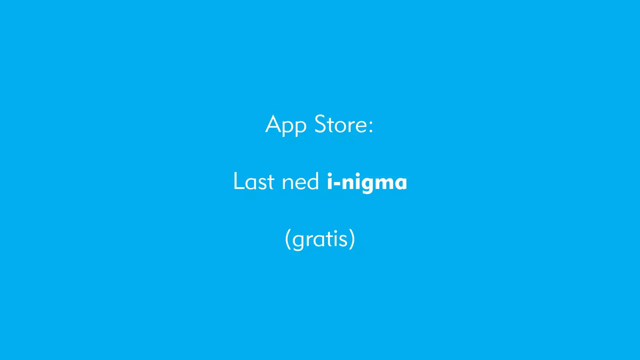 App Store:

Last ned i-nigma

    (gratis)
 