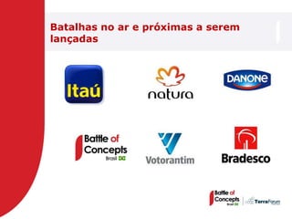 Batalhas no ar e próximas a serem
lançadas
 