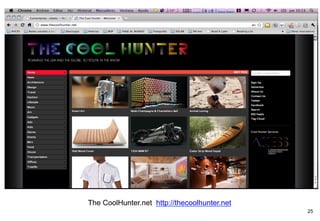 The CoolHunter.net http://thecoolhunter.net
                                              25
 