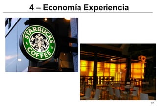 4 – Economía Experiencia




                           37
 