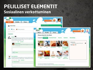 PELILLISET ELEMENTIT
Sosiaalinen verkottuminen
 