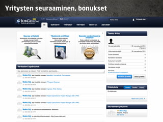 Yritysten seuraaminen, bonukset
 