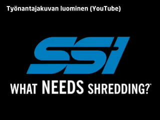 Työnantajakuvan luominen (YouTube)
 