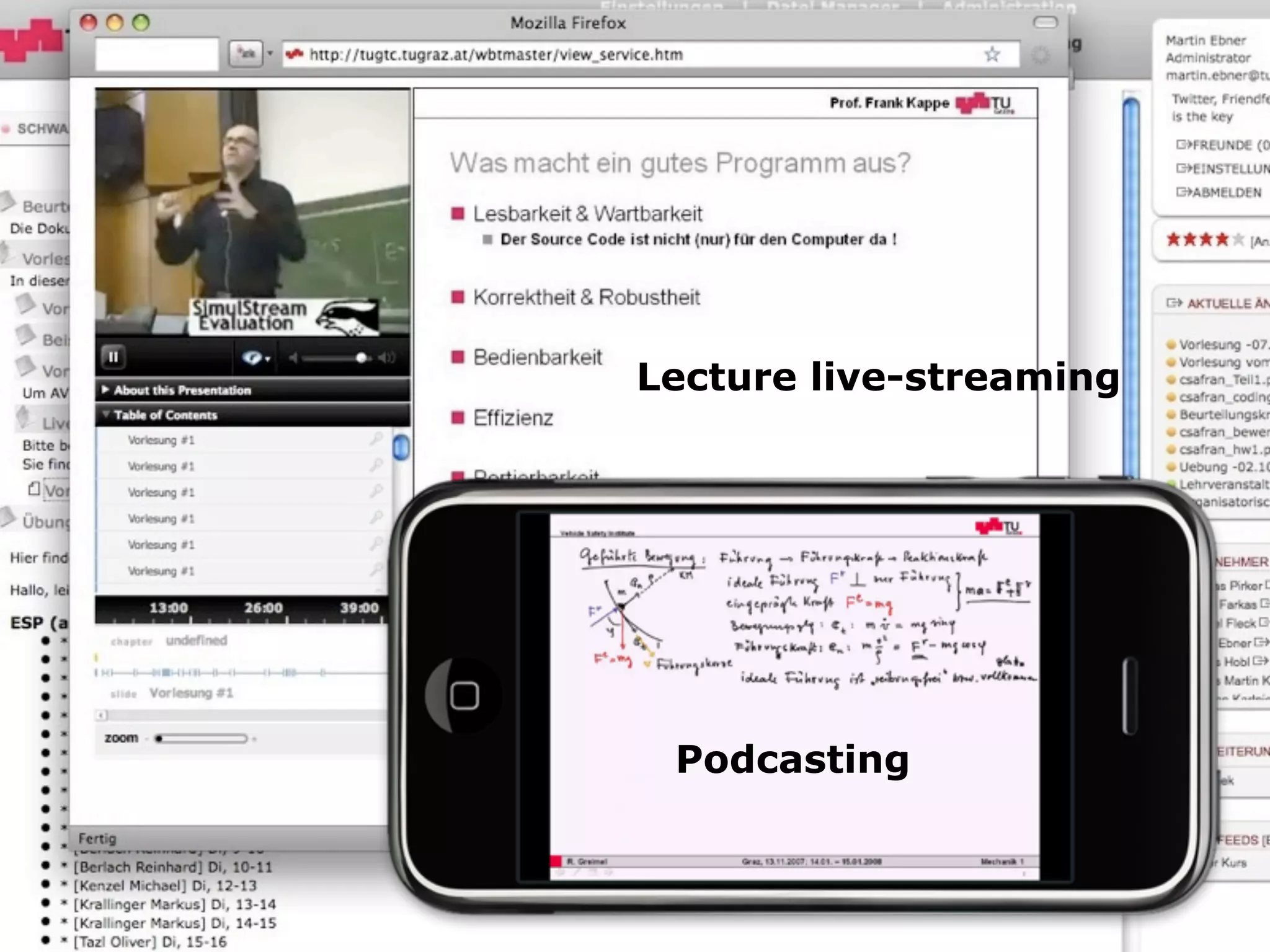 Lecture live-streaming




 Podcasting
 