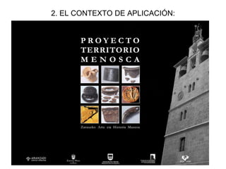 2. EL CONTEXTO DE APLICACIÓN: 