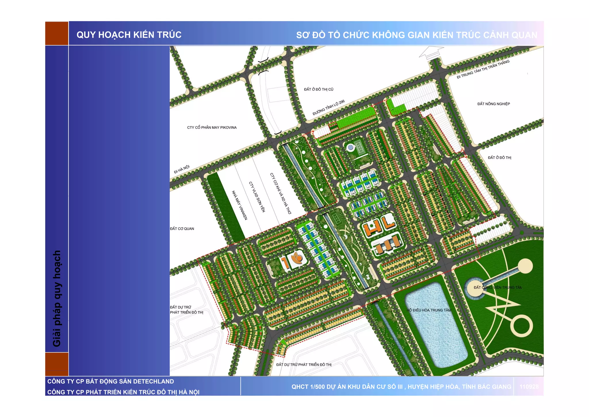 QUY HOẠCH KIẾN TRÚC       SƠ ĐỒ TỔ CHỨC KHÔNG GIAN KIẾN TRÚC CẢNH QUAN

 G p       q    oạch
 Giải pháp quy ho




CÔNG TY CP BẤT ĐỘNG SẢN DETECHLAND
                                                QHCT 1/500 DỰ ÁN KHU DÂN CƯ SỐ III , HUYỆN HIỆP HÒA, TỈNH BẮC GIANG   110928
CÔNG TY CP PHÁT TRIỂN KiẾN TRÚC ĐÔ THỊ HÀ NỘI
 