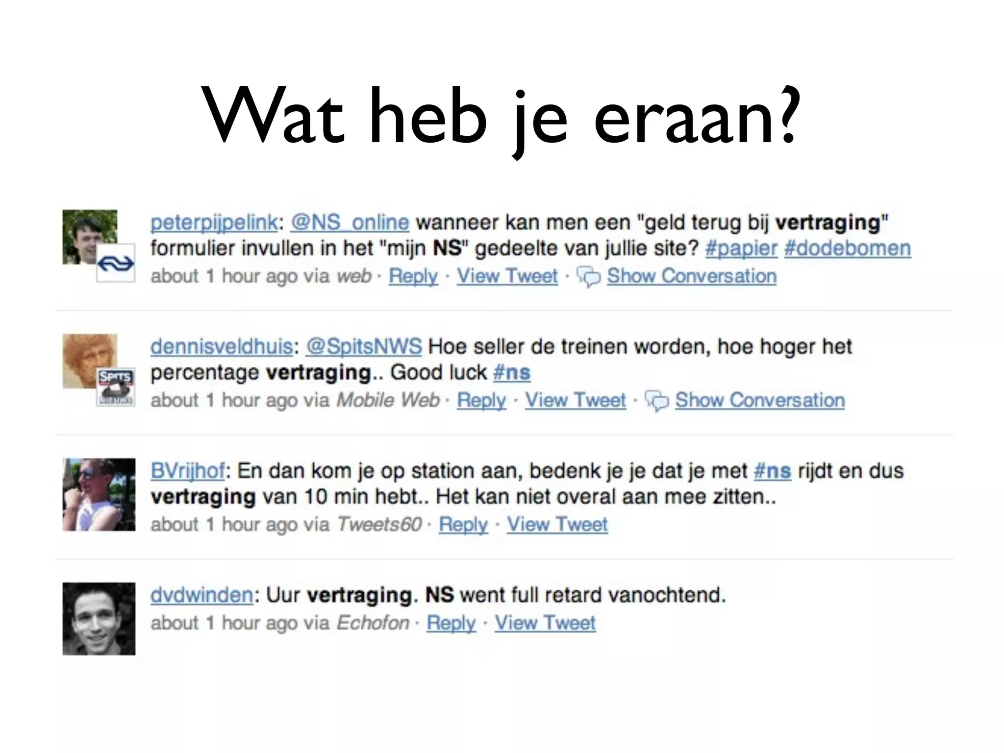 Wat heb je eraan?
• Sentiment en buzz rondom je merk volgen
 