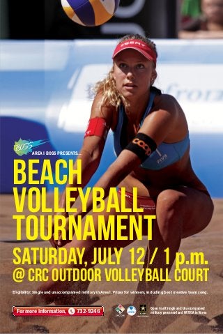 Beach
Volleyball
Tournament
Eligibility: Single and unaccompanied military in Area l. Prizes for winners, including best creative team song.
Open to all Single and Unaccompanied
military personnel and KATUSA in Korea
AREA I BOSS PRESENTS...
Saturday, July 12 / 1 p.m.
@ CRC Outdoor Volleyball Court
For more information, 732-9246
 