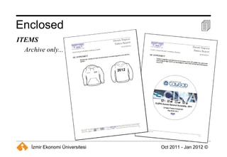 Enclosed    ITEMS Archive only... 