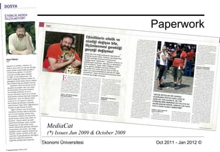 Paperwork MediaCat  (*) Issues Jun 2009 & October 2009 