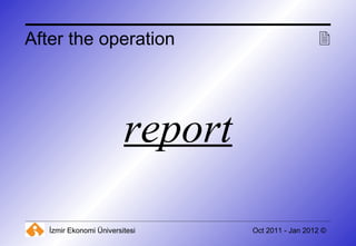 report After the operation  
