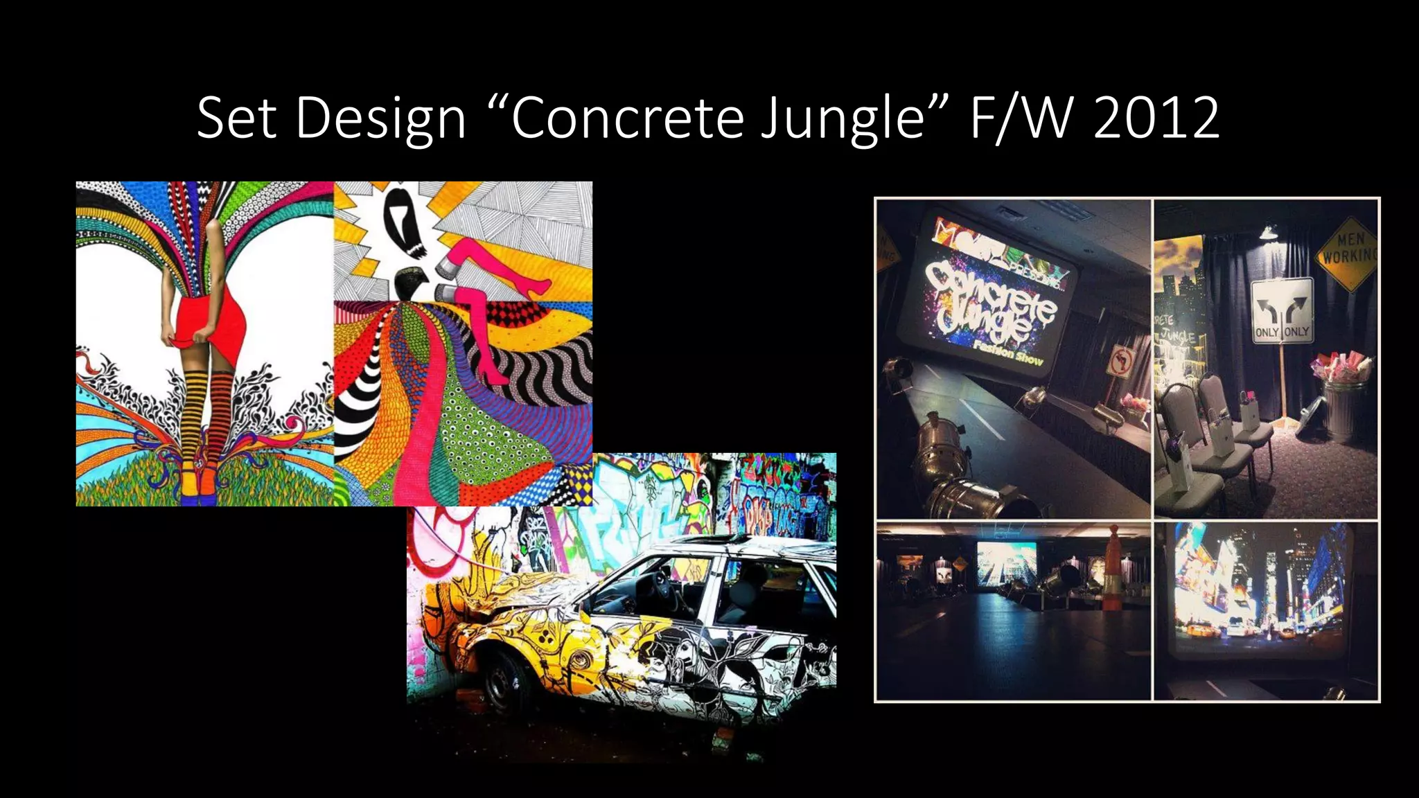 Set Design “Concrete Jungle” F/W 2012
 