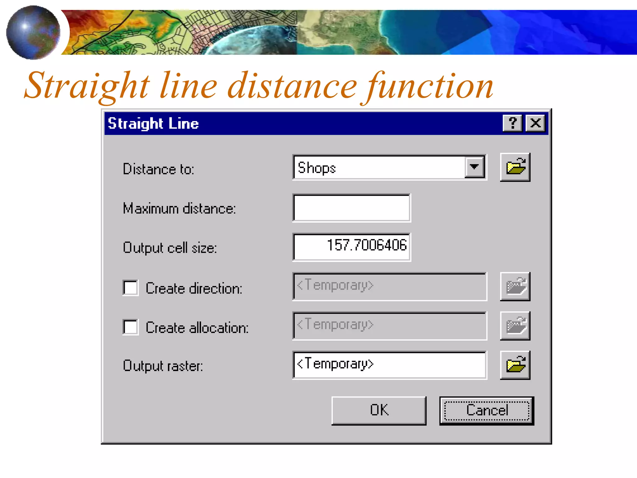 Straight line distance function
 