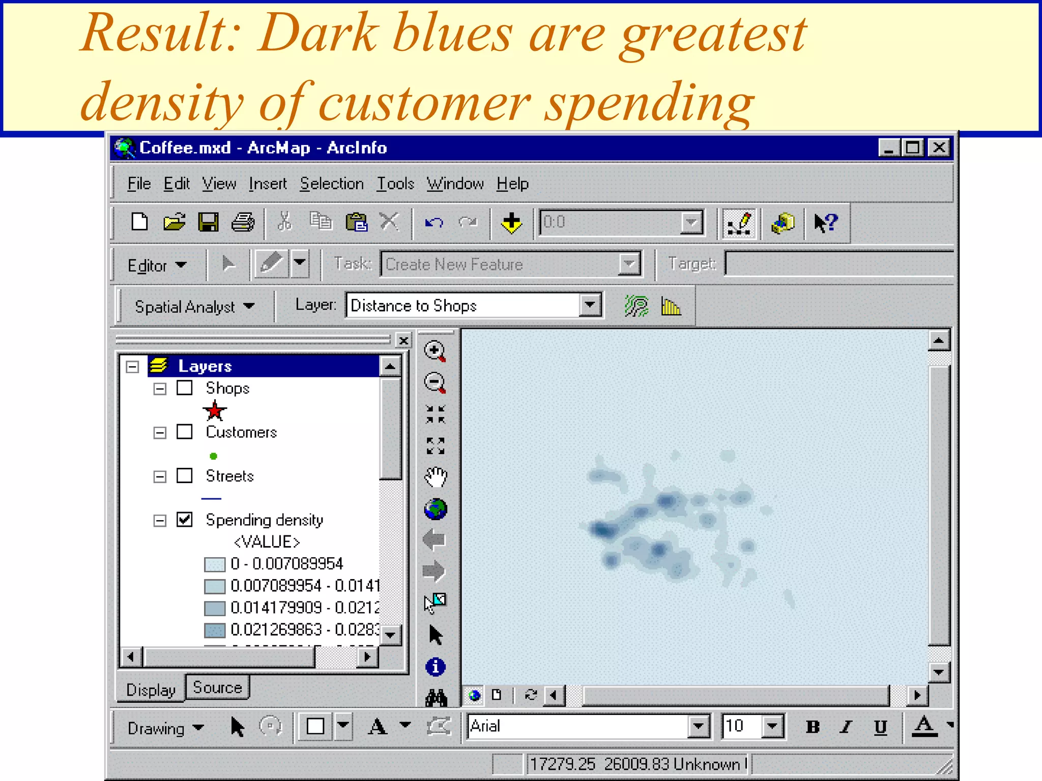 Result: Dark blues are greatest
density of customer spending
 