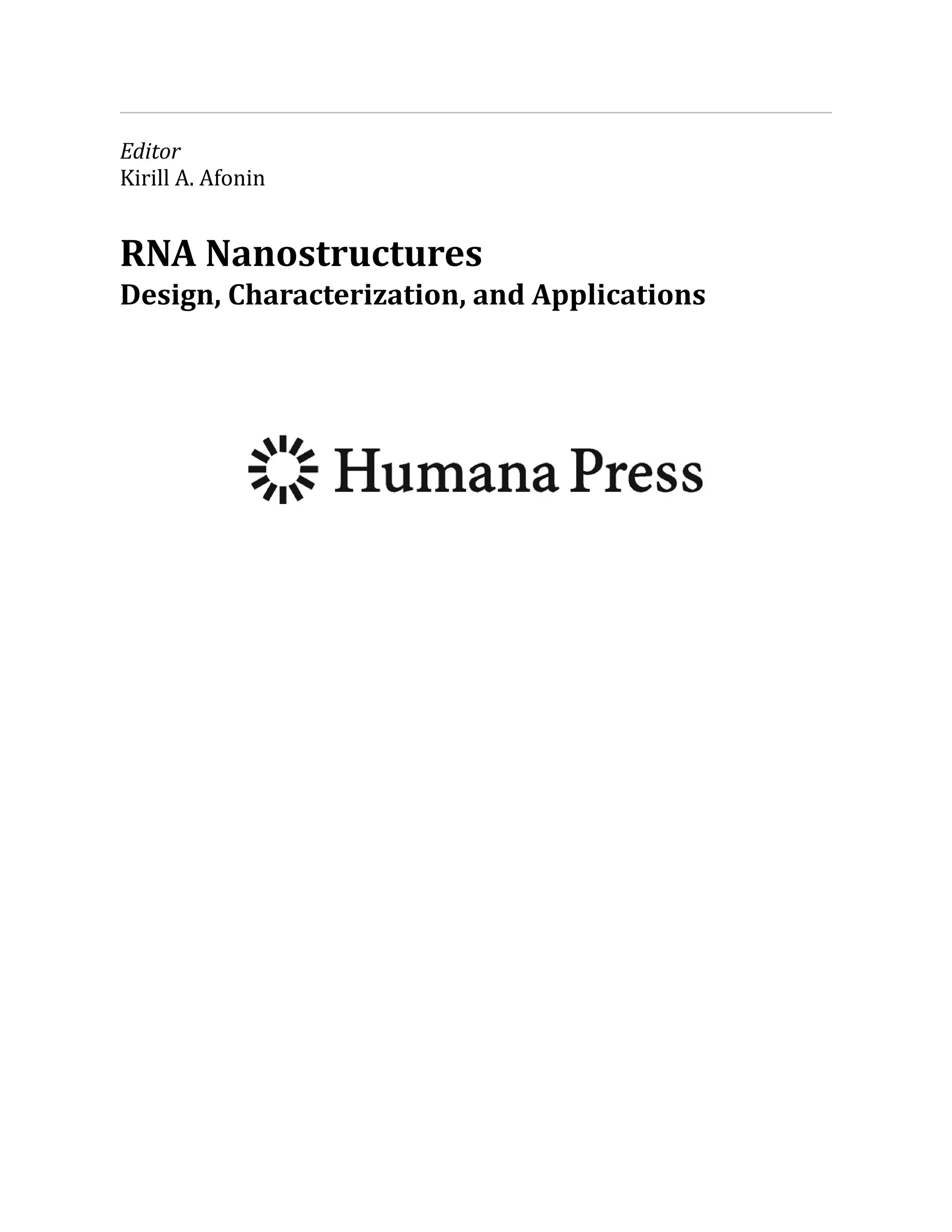Editor
Kirill A. Afonin
RNA Nanostructures
Design, Characterization, and Applications
 