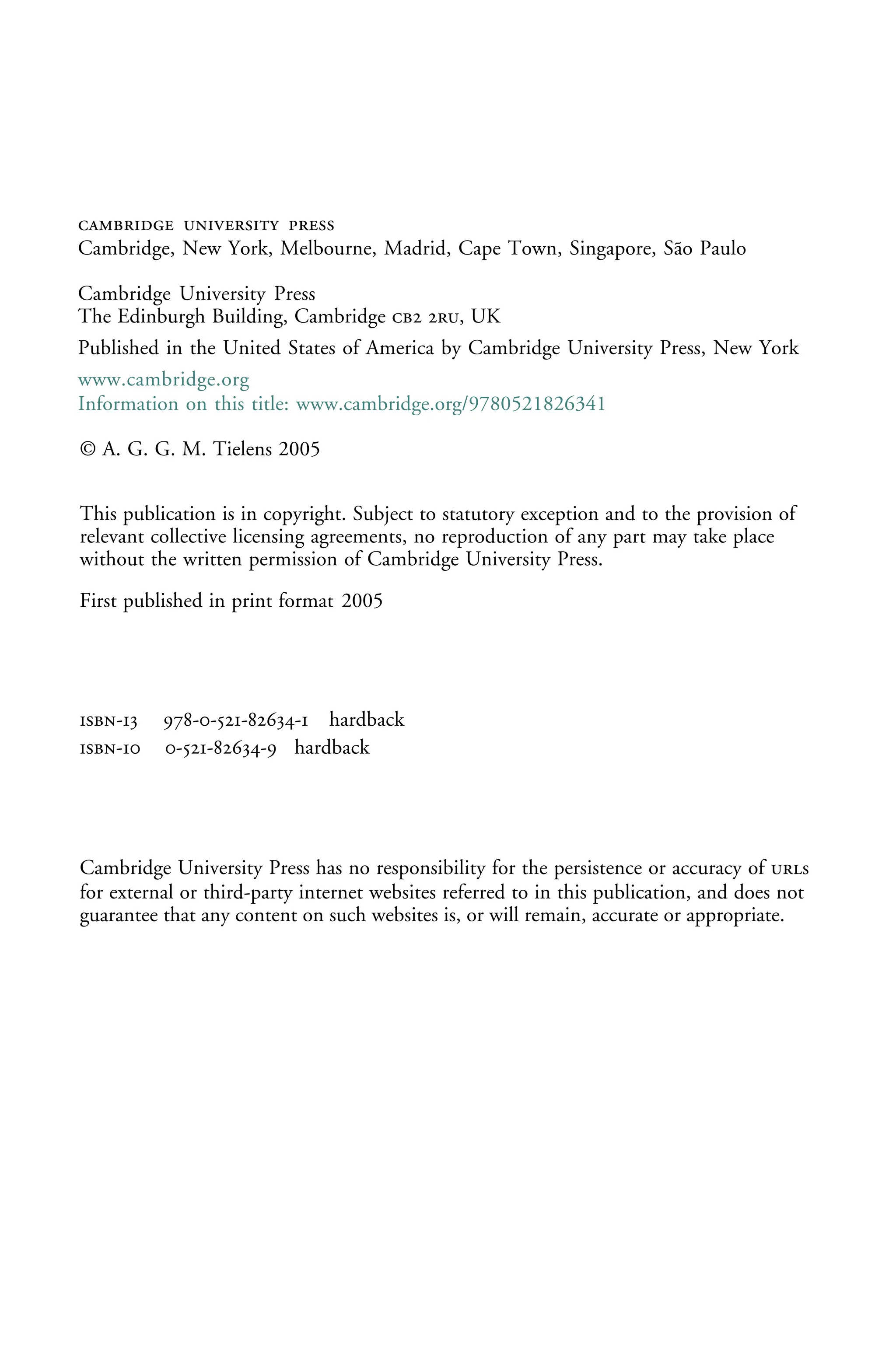   
Cambridge, New York, Melbourne, Madrid, Cape Town, Singapore, São Paulo
Cambridge University Press
The Edinburgh Building, Cambridge  , UK
First published in print format
- ----
- ----
© A. G. G. M. Tielens 2005
2005
Information on this title: www.cambridge.org/9780521826341
This publication is in copyright. Subject to statutory exception and to the provision of
relevant collective licensing agreements, no reproduction of any part may take place
without the written permission of Cambridge University Press.
- ---
- ---
Cambridge University Press has no responsibility for the persistence or accuracy of s
for external or third-party internet websites referred to in this publication, and does not
guarantee that any content on such websites is, or will remain, accurate or appropriate.
Published in the United States of America by Cambridge University Press, New York
www.cambridge.org
hardback
eBook (NetLibrary)
eBook (NetLibrary)
hardback
 