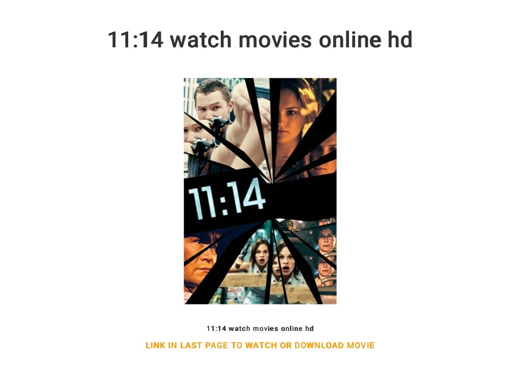 11:14 watch movies online hd