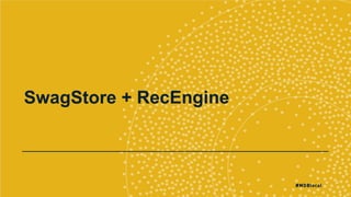 SwagStore + RecEngine
 