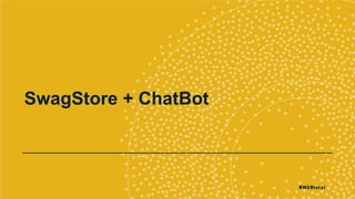 SwagStore + ChatBot
 
