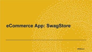 eCommerce App: SwagStore
 