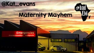 Maternity Mayhem: Emergency management of Pre-eclampsia