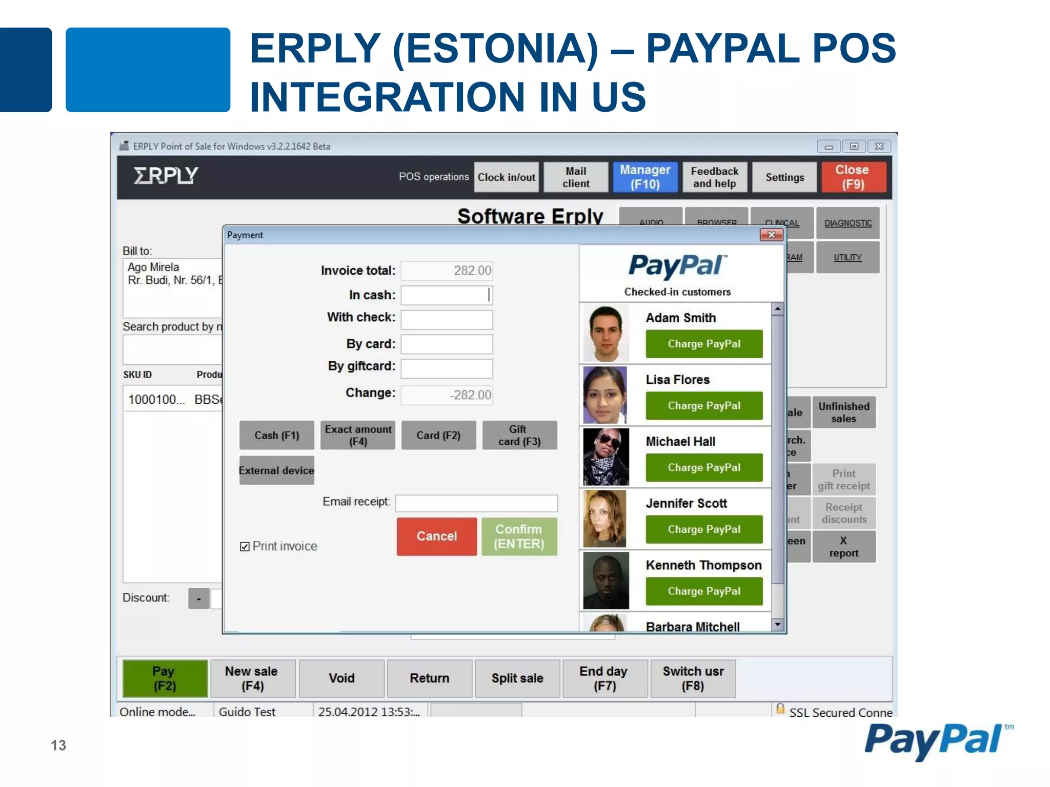 ERPLY (ESTONIA) – PAYPAL POS
     INTEGRATION IN US




13
 