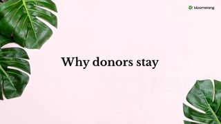 Why donors stay
 