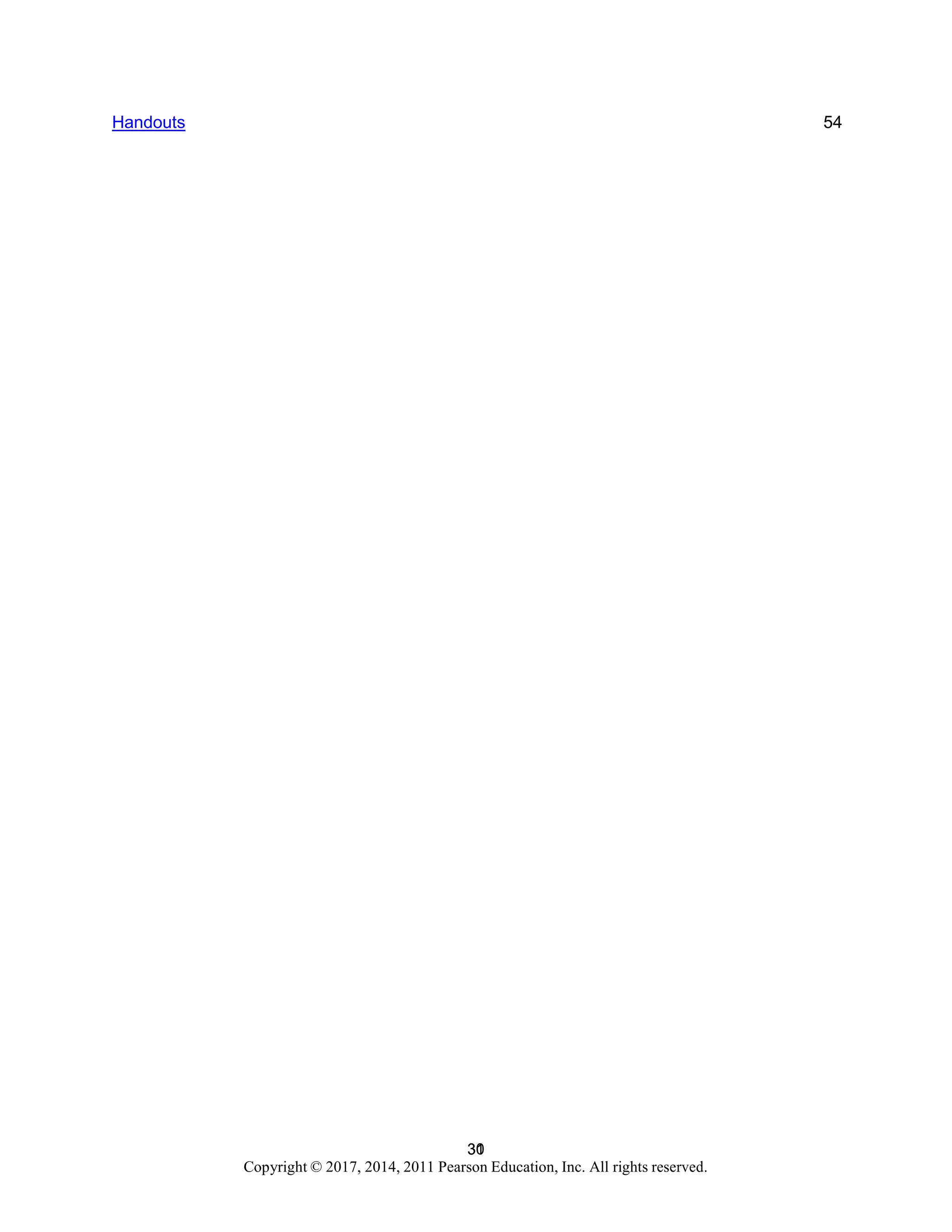 31
Copyright © 2017, 2014, 2011 Pearson Education, Inc. All rights reserved.
30
Handouts 54
 