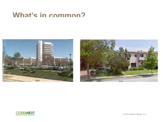 What’s in common?
© 2015 Opticos Design, Inc. |
 