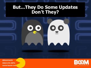 But...They Do Some Updates
Don't They?
 