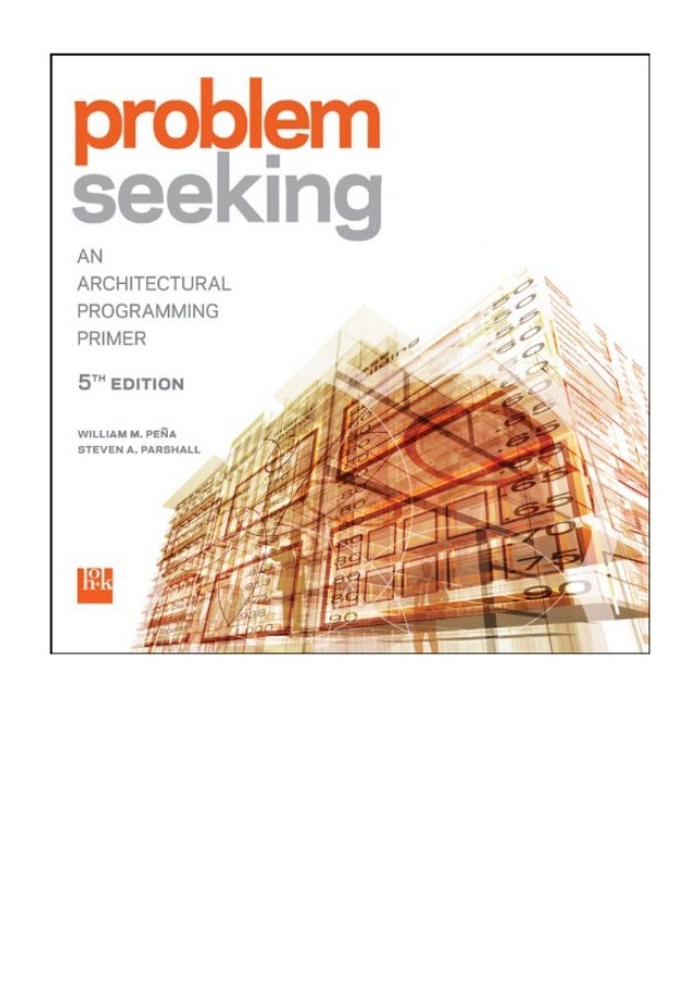 (2012) Problem Seeking (PDF) An Architectural Programming Primer by