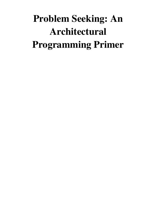 (2012) Problem Seeking (PDF) An Architectural Programming Primer by