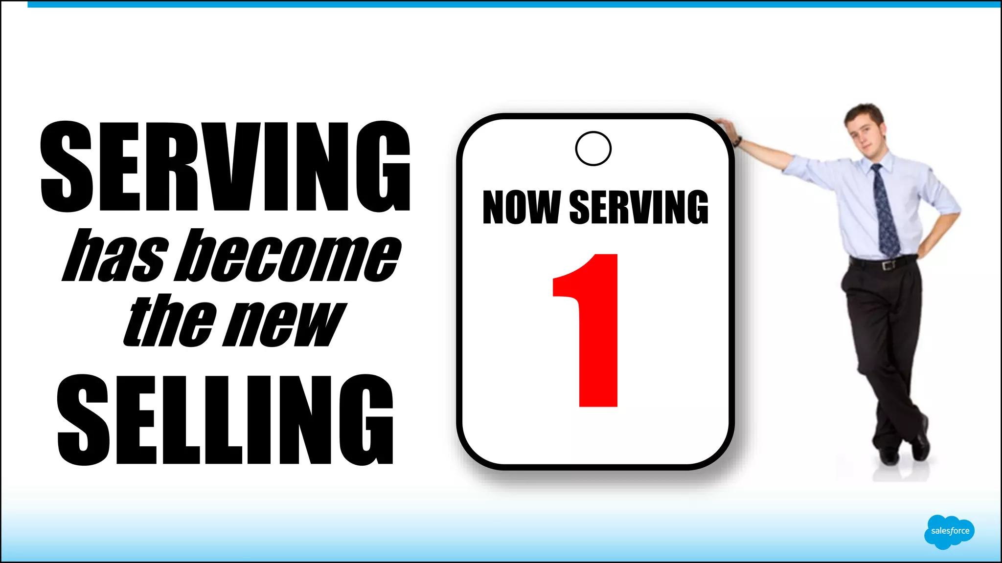 NOW SERVING
1
SERVING
SELLING
has become
the new
 