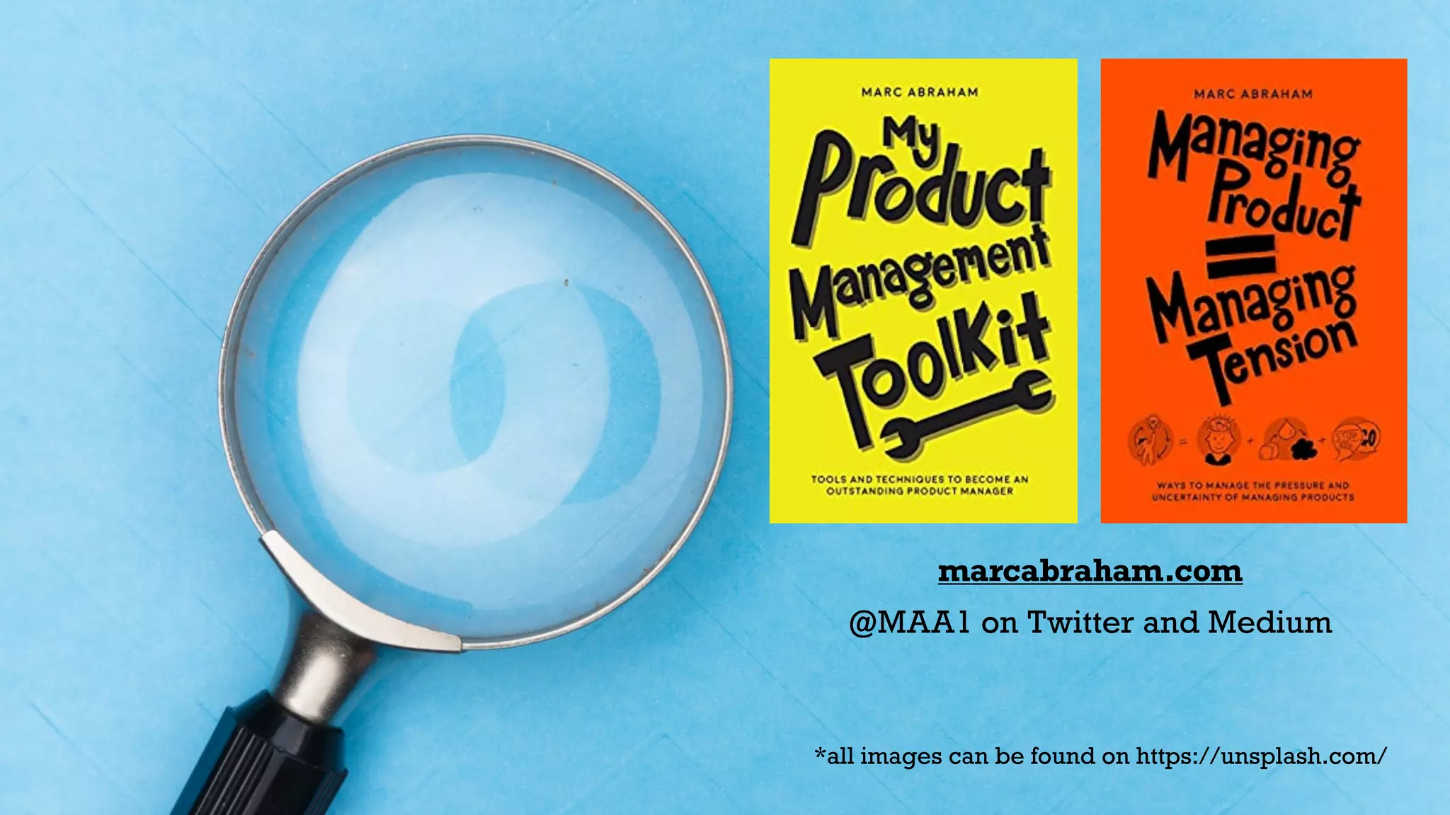 *all images can be found on https://unsplash.com/
marcabraham.com
@MAA1 on Twitter and Medium
 