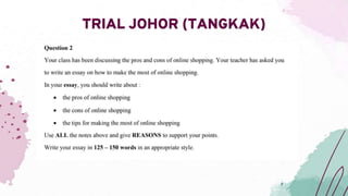 TRIAL JOHOR (TANGKAK)
 
