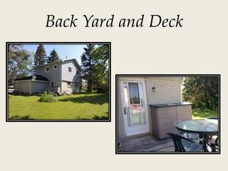 Back Yard and Deck
 