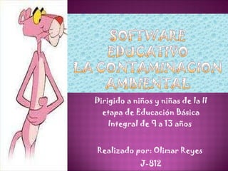 Dirigido a niños y niñas de la II etapa de Educación Básica Integral de 9 a 13 años  Realizado por: Olimar Reyes  J-812 Abril 2011  
