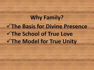 Why Family?The Basis for Divine Presence
