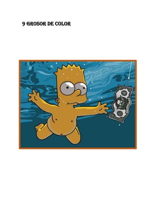 9 grosor de color

 